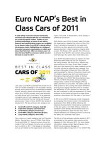 Euro NCAP’s Best in Class Cars of 2011 A solid safety record has become absolutely essential and indispensable for car manufacturers on the European market. Thanks to ever evolving technology, an array of new safety fe