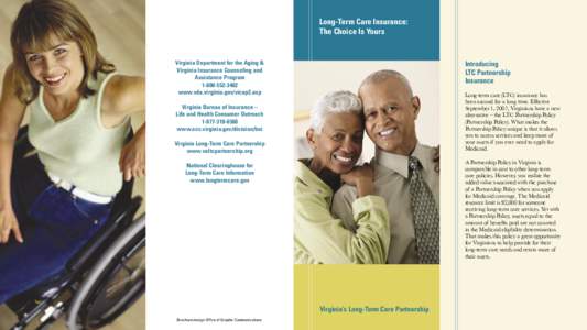 Long-Term Care Insurance: The Choice Is Yours Virginia Department for the Aging & Virginia Insurance Counseling and Assistance Program