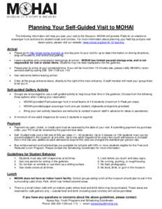 Planning Your Self-Guided Visit to MOHAI The following information will help you plan your visit to the Museum. MOHAI will provide iPads for an electronic scavenger hunt and bins for student coats and lunches. For more i