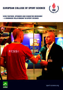 EUROPEAN COLLEGE OF SPORT SCIENCE EC SS PA RT N ER , S P ONS OR AND EXHIBIT OR BROCHURE – A B U S I NES S RELATIONS HIP I N SPORT SCIE N CE sport-science.org