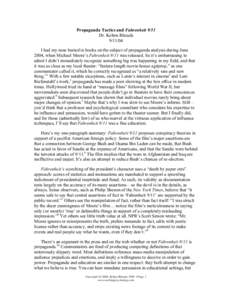 Propaganda Tactics and Fahrenheit 9/11 Dr. Kelton RhoadsI had my nose buried in books on the subject of propaganda analysis during June 2004, when Michael Moore’s Fahrenheit 9/11 was released. So it’s embarr