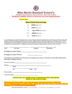 Mike Martin Baseball School’s Mike Martin School /Seminole Advanced School / Super Skills Academy Medical/Liability Waiver Form for On Line Registrations Camper’s Name: ________________________________
