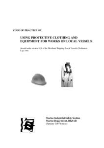 LOCAL VESSELS ADVISORY COMMITTEE Code of Practice on using protective clothing and equipment for works on local vessels