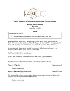 Faculty Association of California Community Colleges Education Institute Board of Directors Meeting San Diego November 15, 2013 Minutes Key Decisions and Actions: