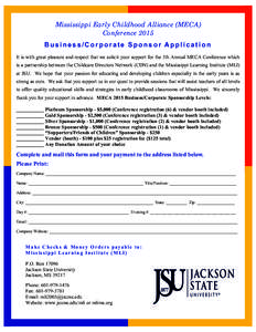 Mississippi Early Childhood Alliance (MECA) Conference 2015 Business/Corporate Sponsor Application It is with great pleasure and respect that we solicit your support for the 5th Annual MECA Conference which is a partners