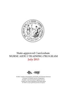 State-approved Curriculum NURSE AIDE I TRAINING PROGRAM July 2013 DHSR