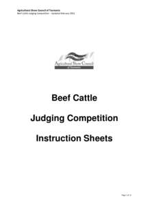 Agricultural Show Council of Tasmania Beef Cattle Judging Competition – Updated February 2011 Beef Cattle Judging Competition Instruction Sheets