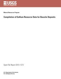 Mineral Resources Program  Compilation of Gallium Resource Data for Bauxite Deposits Open-File Report 2013–1272