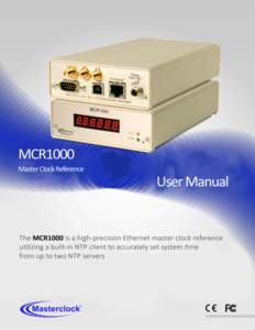 1  Masterclock MCR1000 User Manual – v Table of Contents The MCR1000 is a high-precision time