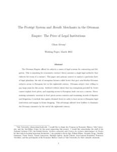 The Protégé System and Beratlı Merchants in the Ottoman Empire: The Price of Legal Institutions Cihan Artunç⇤