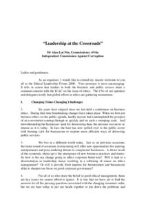 “Leadership at the Crossroads” Mr Alan Lai Nin, Commissioner of the Independent Commission Against Corruption Ladies and gentlemen, As an organiser, I would like to extend my sincere welcome to you