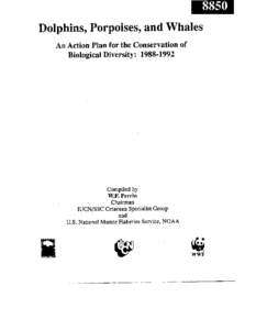 Dolphins, Porpoises, and Whales An Action Plan for the Conservation of Biological Diversity: [removed]Compiled by W.F. Perrin