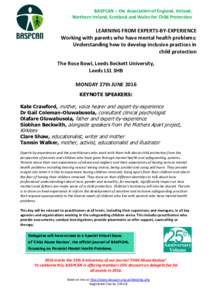 BASPCAN – the Association of England, Ireland, Northern Ireland, Scotland and Wales for Child Protection LEARNING FROM EXPERTS-BY-EXPERIENCE Working with parents who have mental health problems: Understanding how to de