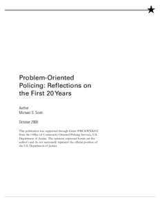 Problem-Oriented Policing: Reflections on the First 20 Years Author Michael S. Scott October 2000