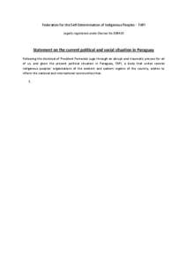 Federation for the Self-Determination of Indigenous Peoples - FAPI Legally registered under Decree No[removed]Statement on the current political and social situation in Paraguay Following the dismissal of President Fernan