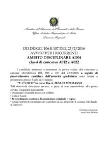 Ministero dell’Istruzione, dell’Università e della Ricerca Ufficio Scolastico Regionale per il Molise Direzione Regionale DD.DD.GG. 106 E 107 DELAVVISO PER I RICORRENTI