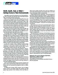 FORUM North, South, East, or West— Suiting Farms to Their Environments Agriculture can provide ecological services that benefit farmers, the environment, and rural and urban communities that are often very far from the