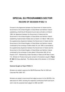 SPECIAL EU PROGRAMMES SECTOR RECORD OF DECISION IP/SEU 14 Pursuant to the Agreement between the Government of Ireland and the Government of the United Kingdom of Great Britain and Northern Ireland establishing a North/So