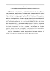 Comment Dr. Cheng Xiaohe, School of International Studies, Renmin University of China Mr. Euan Graham provided a relatively in-depth analysis on the relationship between China and DPRK. However, there are some aspects of