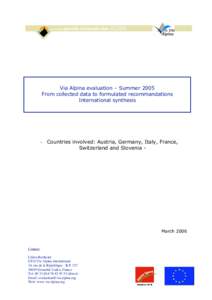 Via Alpina evaluation – Summer 2005 From collected data to formulated recommandations International synthesis - Countries involved: Austria, Germany, Italy, France, Switzerland and Slovenia -