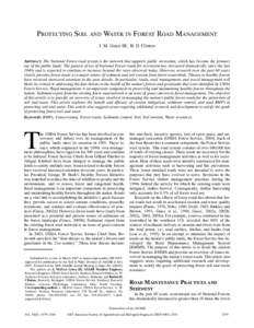 PROTECTING SOIL AND WATER IN FOREST ROAD MANAGEMENT J. M. Grace III, B. D. Clinton ABSTRACT. The National Forest road system is the network that supports public recreation, which has become the primary use of the public 