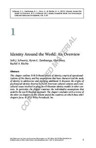 Schwartz, S. J., Zamboanga, B. L., Meca, A., & Ritchie, R. A[removed]Identity Around the World: An Overview. In S. J. Schwartz (Ed.), Identity Around the World. New Directions for Child and Adolescent Development, 138, 