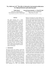 “So, which one is it?” The effect of alternative incremental architectures in a high-performance game-playing agent Maike Paetzel Ramesh Manuvinakurike and David DeVault University of Hamburg and USC Institute for Cr