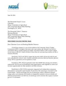 June 20, 2014  The Honorable Frank D. Lucas Chairman House Committee on Agriculture 1301 Longworth House Office Building