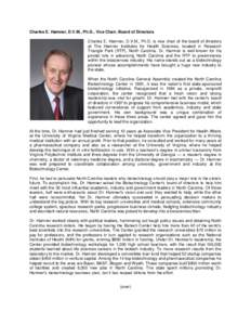 Charles E. Hamner, D.V.M., Ph.D., Vice Chair, Board of Directors Charles E. Hamner, D.V.M., Ph.D. is vice chair of the board of directors at The Hamner Institutes for Health Sciences, located in Research Triangle Park (R