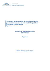 Les moyens parlementaires de contrôle de l’action gouvernementale dont les moyens d’interpellation dans l’espace francophone Rapport  Présenté par M. Kouame N’Guessan