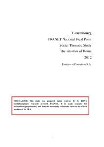 Luxembourg FRANET National Focal Point Social Thematic Study The situation of Roma 2012 Estudes et Formation S.A.