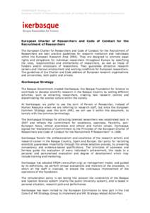 IKERBASQUE Strategy on European Charter of Researchers and Code of Conduct for the Recruitment of Researchers European Charter of Researchers and Code of Conduct for the Recruitment of Researchers The European Charter fo