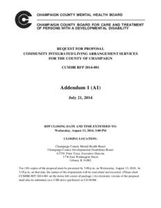 CHAMPAIGN COUNTY MENTAL HEALTH BOARD CHAMPAIGN COUNTY BOARD FOR CARE AND TREATMENT OF PERSONS WITH A DEVELOPMENTAL DISABILITY REQUEST FOR PROPOSAL COMMUNITY INTEGRATED LIVING ARRANGEMENT SERVICES