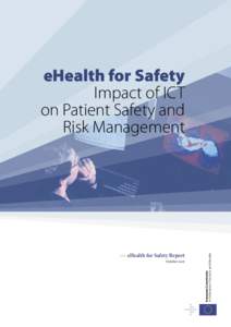 ••• eHealth for Safety Report October 2007 European Commission I nfor mati on S oc i e t y a nd M ed i a