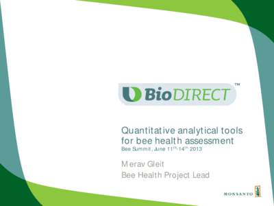 Quantitative analytical tools for bee health assessment Bee Summit, June 11th-14th 2013 Merav Gleit Bee Health Project Lead