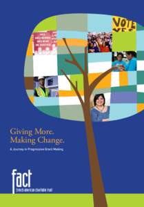 Giving More. Making Change. A Journey in Progressive Grant Making french american charitable trust