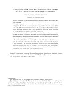 EXPECTATION FORMATION AND MONETARY DSGE MODELS: BEYOND THE RATIONAL EXPECTATIONS PARADIGM FABIO MILANI AND ASHISH RAJBHANDARI