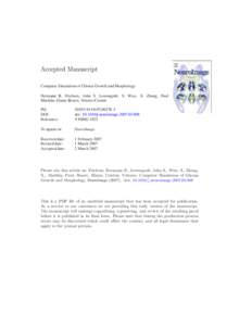  	 
 Computer Simulation of Glioma Growth and Morphology Hermann B. Frieboes, John S. Lowengrub, S. Wise, X. Zheng, Paul Macklin, Elaine Bearer, Vittorio Cristini PII: