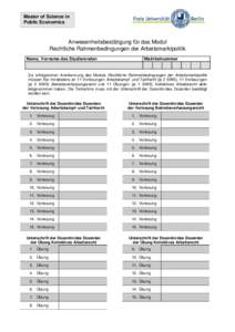 Master of Science in Public Economics Anwesenheitsbestätigung für das Modul Rechtliche Rahmenbedingungen der Arbeitsmarktpolitik Name, Vorname des Studierenden