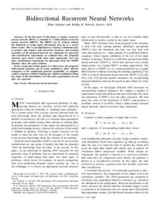 IEEE TRANSACTIONS ON SIGNAL PROCESSING, VOL. 45, NO. 11, NOVEMBERBidirectional Recurrent Neural Networks Mike Schuster and Kuldip K. Paliwal, Member, IEEE