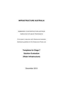 INFRASTRUCTURE AUSTRALIA  SUBMISSION TO INFRASTRUCTURE AUSTRALIA TEMPLATES FOR USE BY PROPONENTS  (To be read in conjunction with Infrastructure Australia’s