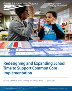 ASSOCIATED PRESS/ELAINE THOMPSON  Redesigning and Expanding School Time to Support Common Core Implementation By David A. Farbman, David J. Goldberg, and Tiffany D. Miller