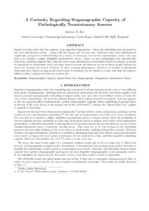 A Curiosity Regarding Steganographic Capacity of Pathologically Nonstationary Sources Andrew D. Ker Oxford University Computing Laboratory, Parks Road, Oxford OX1 3QD, England. ABSTRACT Square root laws state that the ca