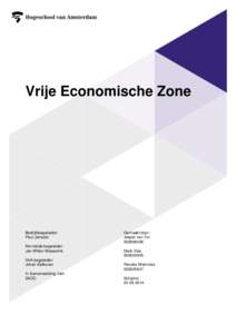 Vrije Economische Zone  Bedrijfsbegeleider: Paul Janssen Kennislab begeleider: Jan-Willen Wesselink