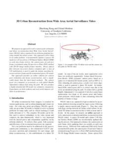 3D Urban Reconstruction from Wide Area Aerial Surveillance Video Zhuoliang Kang and G´erard Medioni University of Southern California Los Angeles, CA 90089 {zkang|medioni}@usc.edu