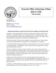 From the Office of Secretary of State John A. Gale www.sos.ne.gov For Release October 10, 2014