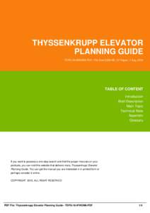 THYSSENKRUPP ELEVATOR PLANNING GUIDE TEPG-18-WWOM6-PDF | File Size 2,000 KB | 37 Pages | 7 Aug, 2016 TABLE OF CONTENT Introduction
