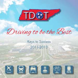 Driving to be the Best Keys to Success[removed] We are a state with low debt, low taxes and a history of fiscal responsibility. I am proud that we are carrying on that commitment to our taxpayers especially in the Tenn