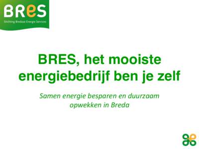   BRES, het mooiste energiebedrijf ben je zelf 