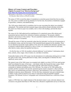 History of Census Content and Procedure (Slightly) Excerpted From “Historical Background” http://fisher.lib.virginia.edu/census/background/ Information in [brackets] is my paraphrasing or commentary. –M. Hayslett, 